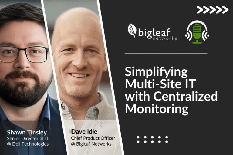 Centralized IT monitoring for multi-site businesses with Dave Idle