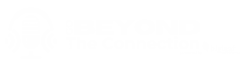 The Go Beyond the Connection Podcast - Powered by Bigleaf Networks | LOGO
